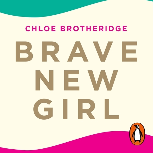 Book cover of Brave New Girl by Chloe Brotheridge
