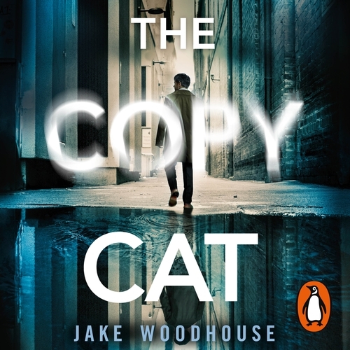 Book cover of The Copycat by Jake Woodhouse