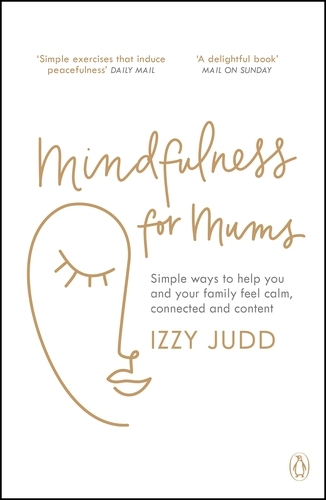 Book cover of Mindfulness for Mums by Izzy Judd