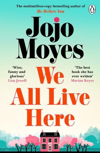 Book cover of We All Live Here by Jojo Moyes