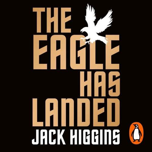 Book cover of The Eagle Has Landed by Jack Higgins