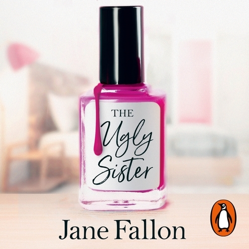 Book cover of The Ugly Sister by Jane Fallon