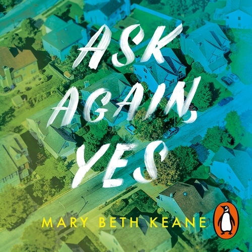 Book cover of Ask Again, Yes by Mary Beth Keane