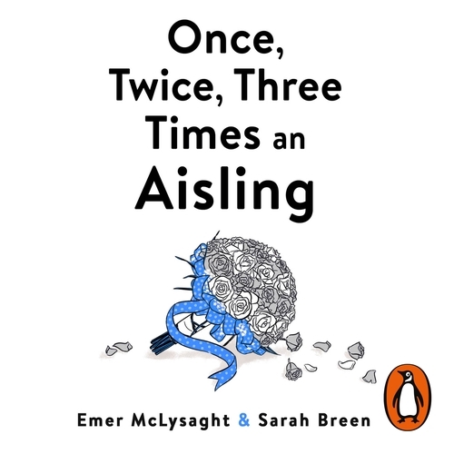 Book cover of Once, Twice, Three Times an Aisling by Emer McLysaght, Sarah Breen