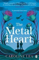 Book cover of The Metal Heart by Caroline Lea