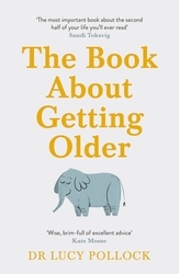 Book cover of The Book About Getting Older by Lucy Pollock