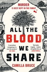 Book cover of All The Blood We Share by Camilla Bruce