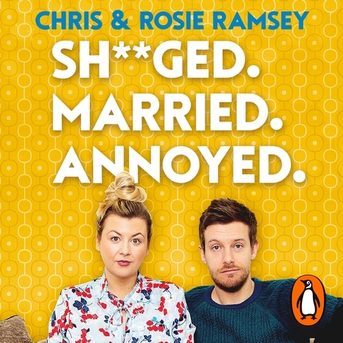 Book cover of Sh**ged. Married. Annoyed. by Chris Ramsey, Rosie Ramsey