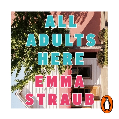 Book cover of All Adults Here by Emma Straub