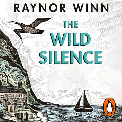 Book cover of The Wild Silence by Raynor Winn