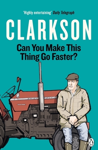 Book cover of Can You Make This Thing Go Faster? by Jeremy Clarkson