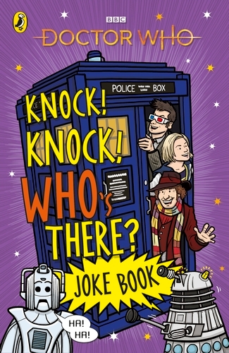 Book cover of Doctor Who: Knock! Knock! Who's There? Joke Book by Doctor Who