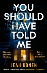 Book cover of You Should Have Told Me by Leah Konen