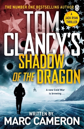 Book cover of Tom Clancy's Shadow of the Dragon by Marc Cameron