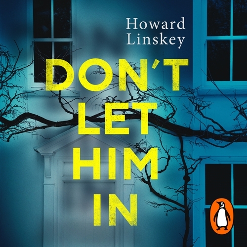 Book cover of Don't Let Him In by Howard Linskey