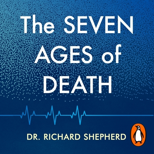 Book cover of The Seven Ages of Death by Richard Shepherd