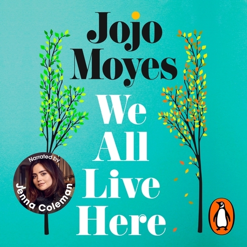 Book cover of We All Live Here by Jojo Moyes