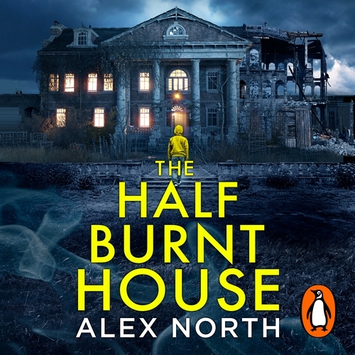 Book cover of The Half Burnt House by Alex North