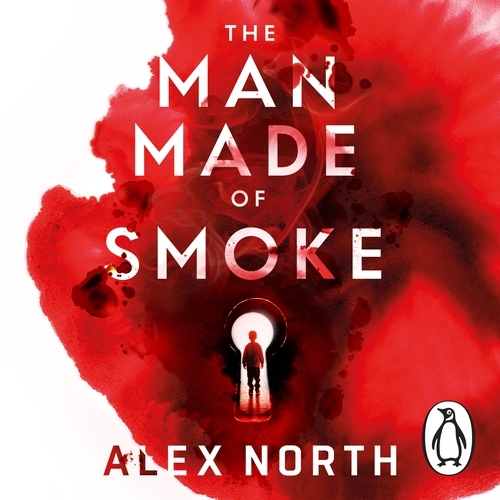 Book cover of The Man Made of Smoke by Alex North