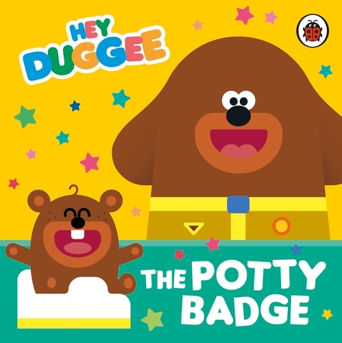 Book cover of Hey Duggee: The Potty Badge by Hey Duggee