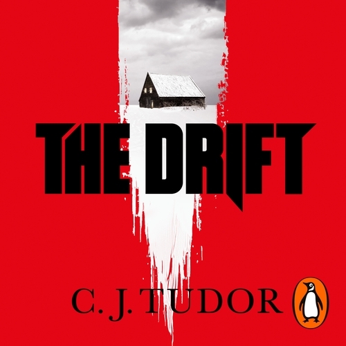 Book cover of The Drift by C. J. Tudor