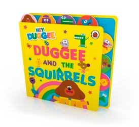Book cover of Hey Duggee: Duggee and the Squirrels by Hey Duggee
