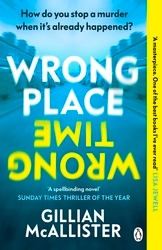 Book cover of Wrong Place Wrong Time by Gillian McAllister
