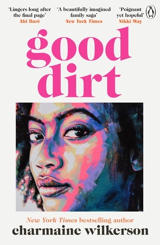 Book cover of Good Dirt by Charmaine Wilkerson