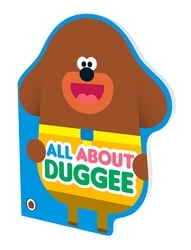 Book cover of Hey Duggee: All About Duggee by Hey Duggee