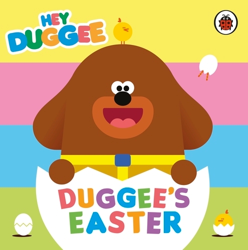 Book cover of Hey Duggee: Duggee's Easter by Hey Duggee