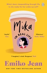 Book cover of Mika In Real Life by Emiko Jean