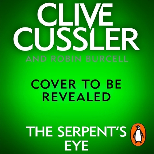 Book cover of Clive Cussler's The Serpent's Eye by Robin Burcell