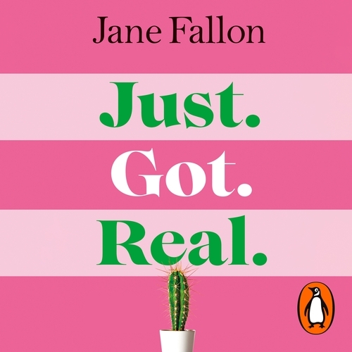 Book cover of Just Got Real by Jane Fallon