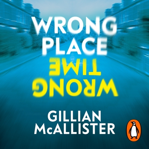 Book cover of Wrong Place Wrong Time by Gillian McAllister