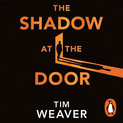 Book cover of The Shadow at the Door by Tim Weaver