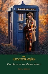 Book cover of Doctor Who: The Return of Robin Hood by Paul Magrs, Doctor Who
