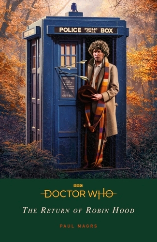Book cover of Doctor Who: The Return of Robin Hood by Paul Magrs, Doctor Who