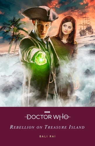 Book cover of Doctor Who: Rebellion on Treasure Island by Bali Rai, Doctor Who