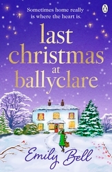 Book cover of Last Christmas at Ballyclare by Emily Bell
