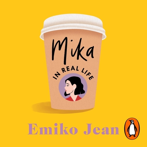 Book cover of Mika In Real Life by Emiko Jean