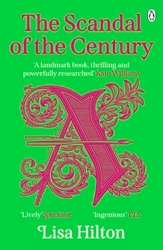 Book cover of The Scandal of the Century by Lisa Hilton