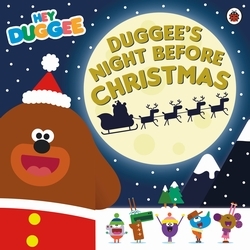 Book cover of Hey Duggee: Duggee's Night Before Christmas by Hey Duggee