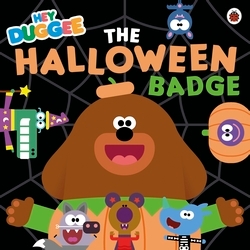 Book cover of Hey Duggee: The Halloween Badge by Hey Duggee