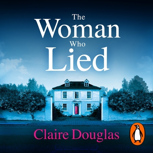Book cover of The Woman Who Lied by Claire Douglas