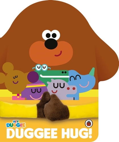 Book cover of Hey Duggee: Duggee Hug by Hey Duggee