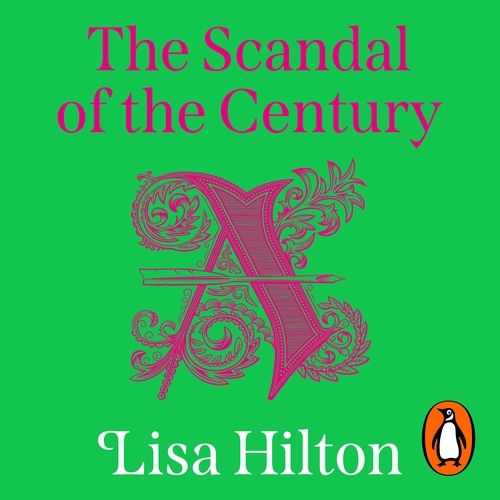 Book cover of The Scandal of the Century by Lisa Hilton