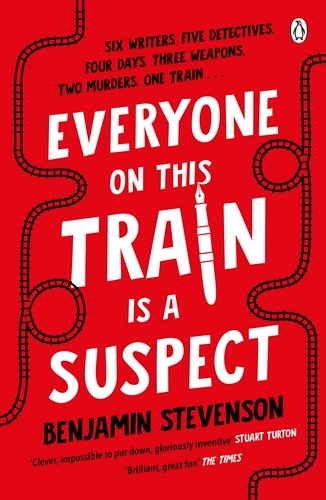 Book cover of Everyone On This Train Is A Suspect by Benjamin Stevenson