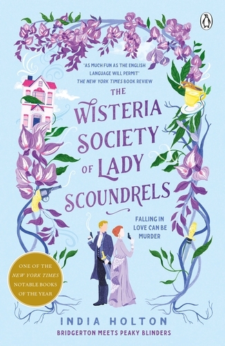 Book cover of The Wisteria Society of Lady Scoundrels by India Holton