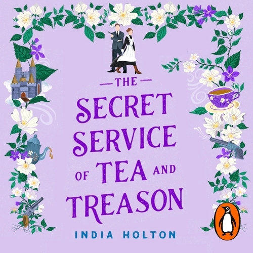 Book cover of The Secret Service of Tea and Treason by India Holton