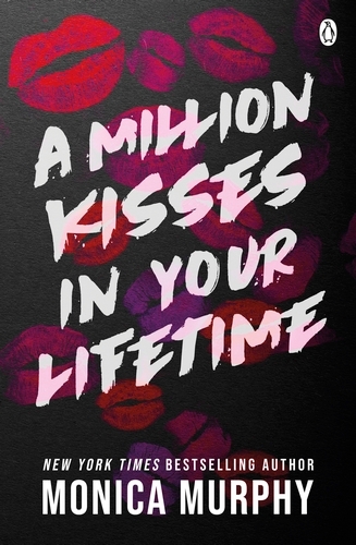 Book cover of #2 - A Million Kisses In Your Lifetime by Monica Murphy